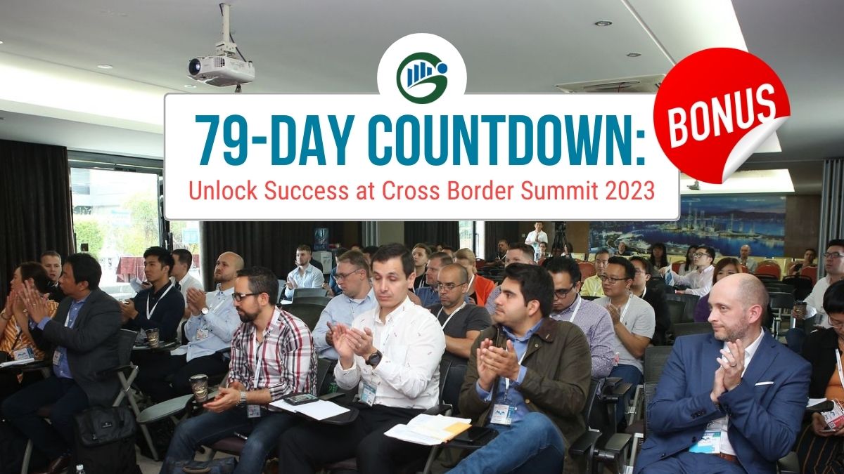 Featured image for “79-Day Countdown: Unlock Success at Cross Border Summit 2023 with August Tickets – Enjoy a FREE Market Tour!”