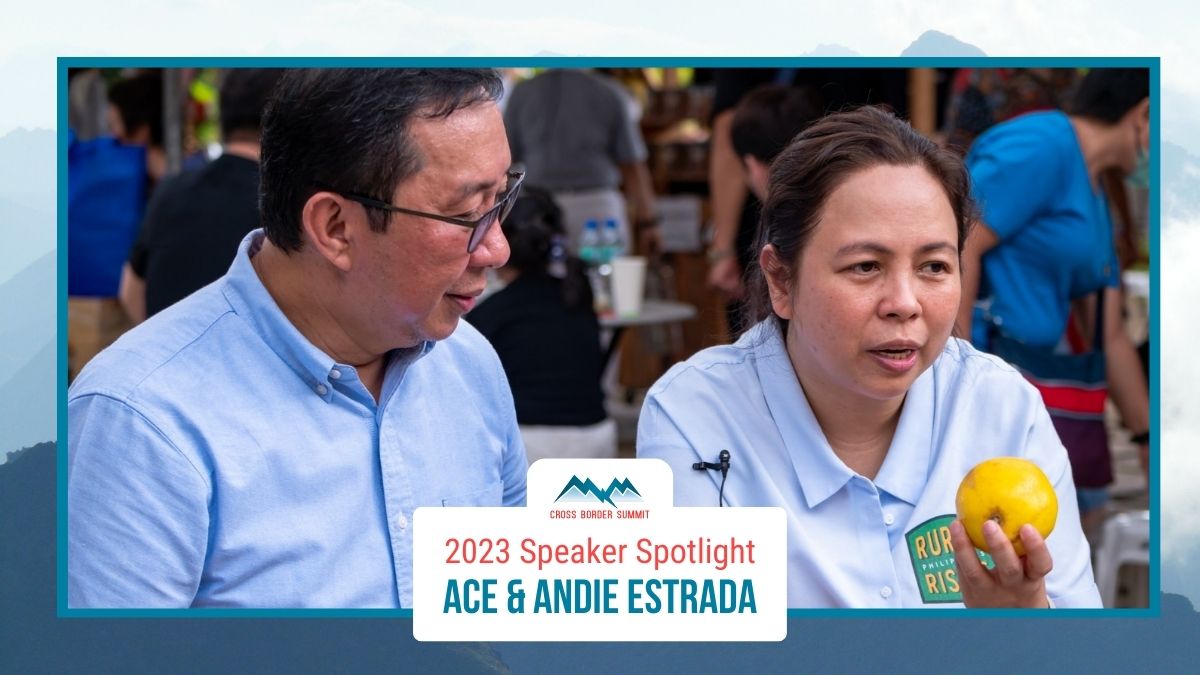 Featured image for “Cross Border Summit 2023 Speaker Spotlight – Ace & Andie Estrada”