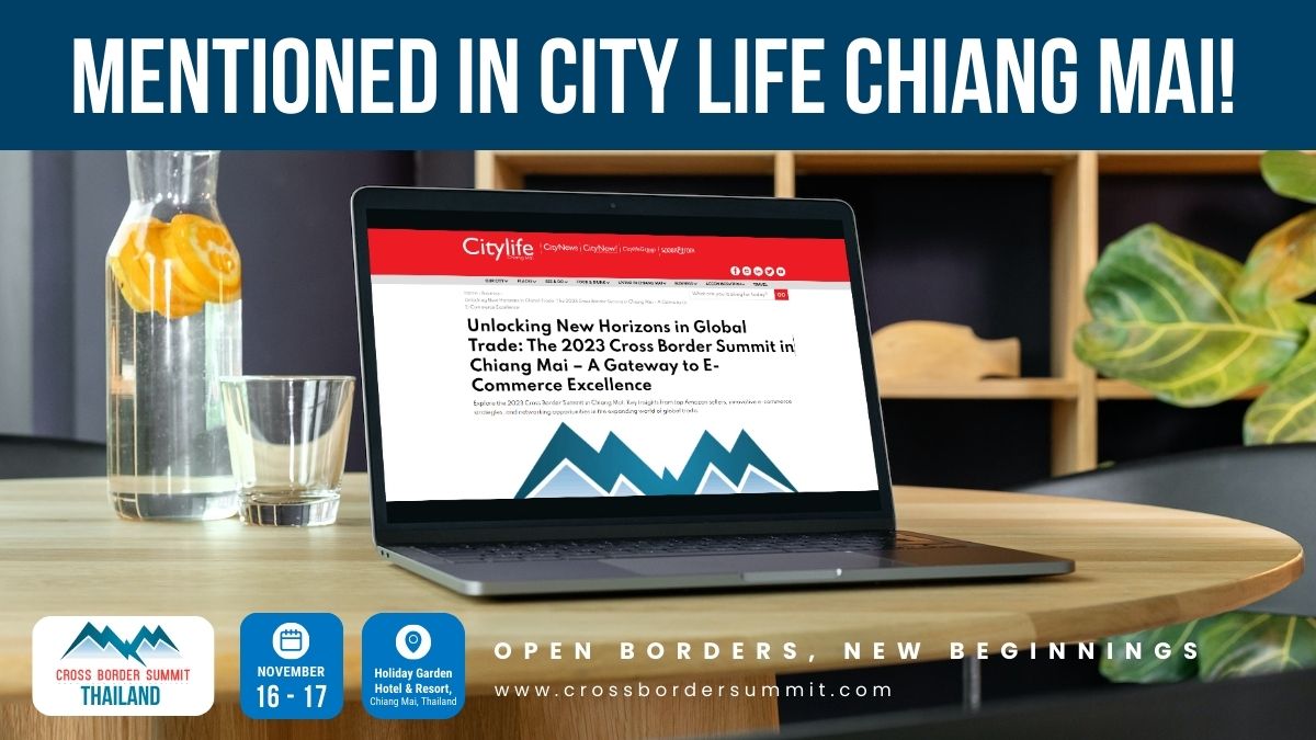 Featured image for “City Life Chiang Mai Highlights the Success of the 2023 Cross-Border Summit: A Gateway to E-commerce Excellence”